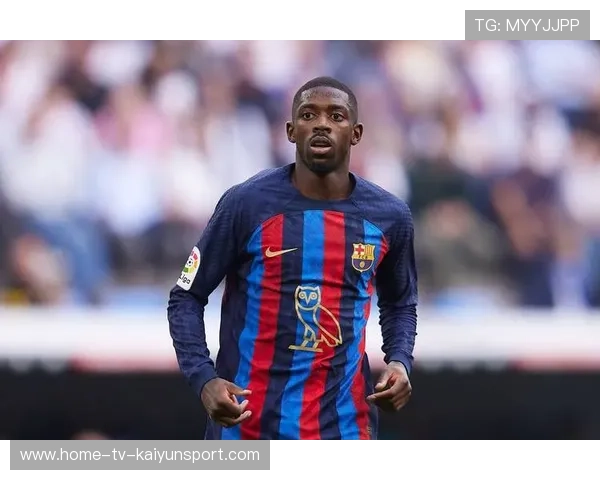 巴萨弃将的逆转人生，登贝莱大器晚成？，巴萨登贝莱几号